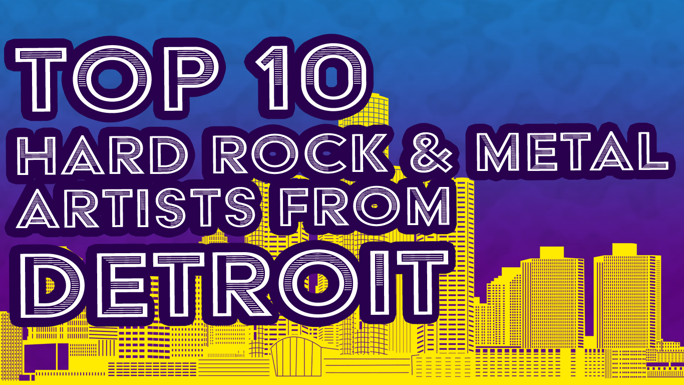 The Top 10 Hard Rock and Metal Artists from Detroit