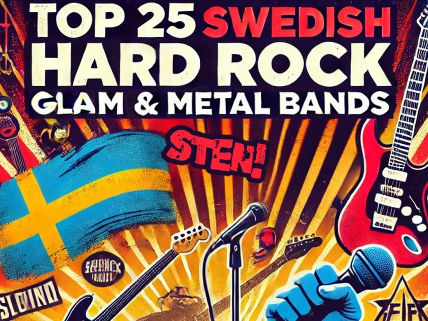 Top 25 Swedish Hard Rock, Glam & Metal Bands
