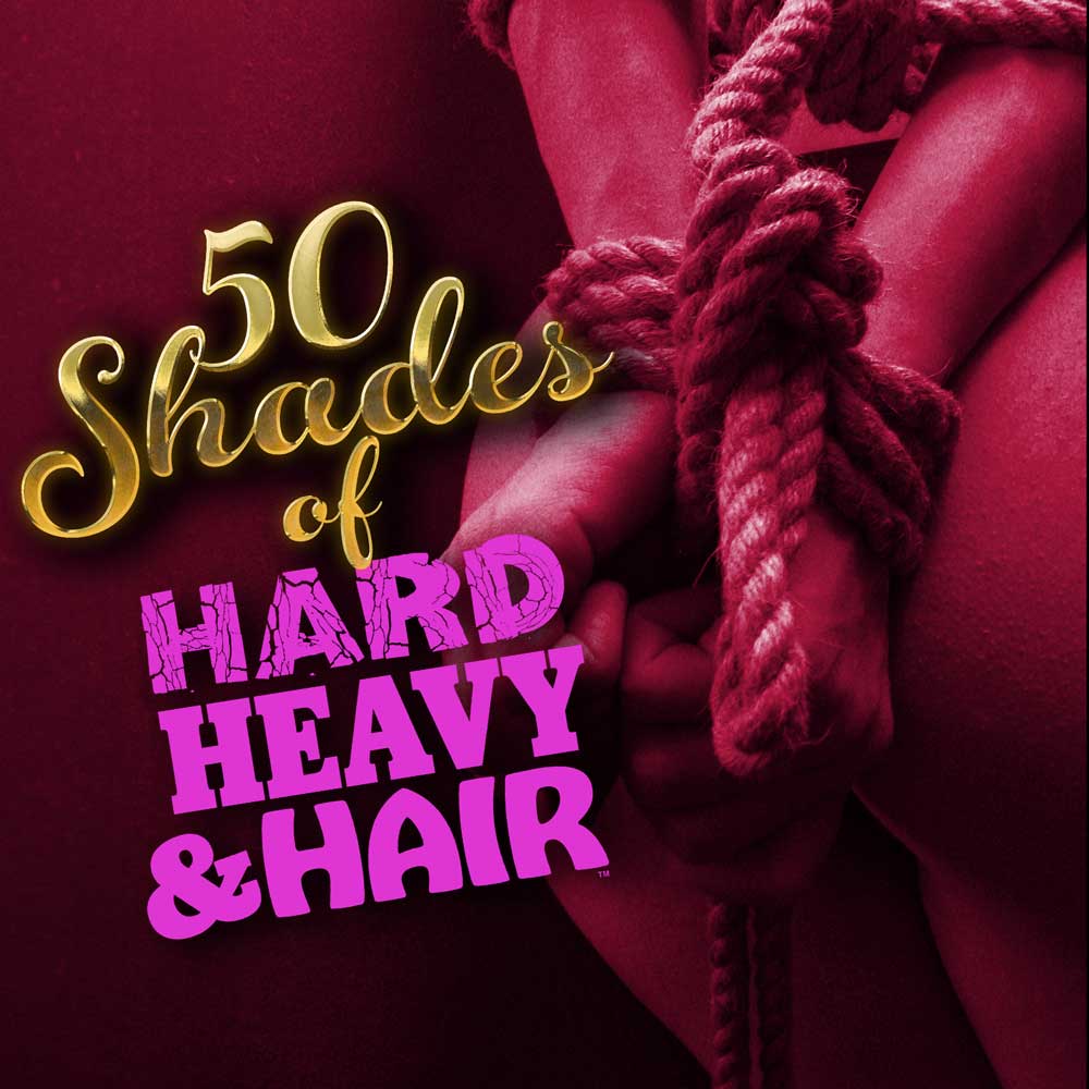 Show 457 – 50 Shades of Hard, Heavy & Hair