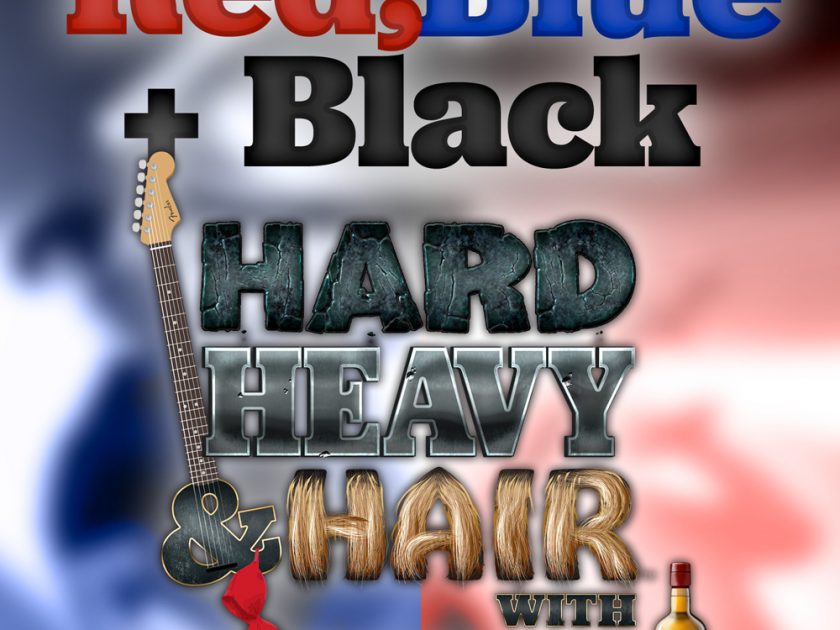 214 – Red, Blue & Black – The Hard, Heavy & Hair Show with Pariah Burke