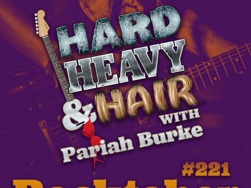 221 – Rocktober – The Hard, Heavy & Hair Show with Pariah Burke