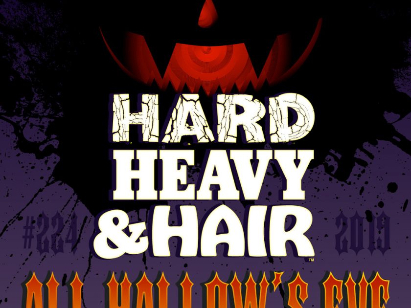 224 – All Hallow's Eve – The Hard, Heavy & Hair Show with Pariah Burke