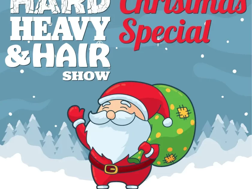 The Hard, Heavy & Hair Show Christmas Special