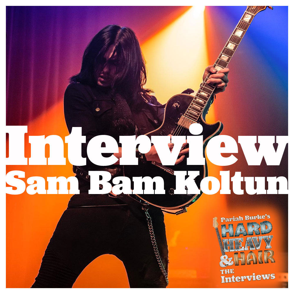 Sam Bam Koltun (Guitarist Faster Pussycat, Dorothy, Budderside) Interview