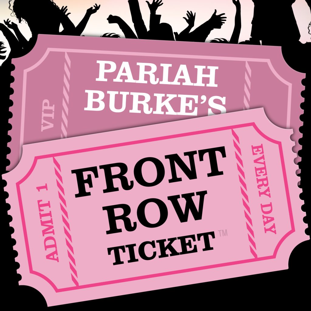 Pariah Burke's Front Row Ticket