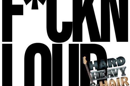 F*ckin’ Loud, Hard, Heavy & Hair Show no. 307